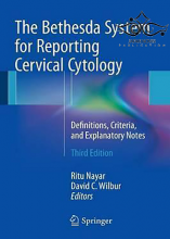 The Bethesda System for Reporting Cervical Cytology, 3rd Edition2015