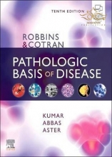 Robbins & Cotran Pathologic Basis of Disease (Robbins Pathology) 10th Edition