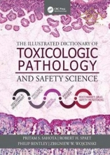 The Illustrated Dictionary of Toxicologic Pathology and Safety Science 1st Edition 2019