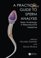 Practical Guide to Sperm Analysis : Basic Andrology in Reproductive Medicine