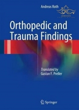 Orthopedic and Trauma Findings : Examination Techniques, Clinical Evaluation, Clinical Presentation