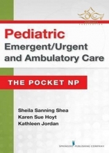 Pediatric Emergent/Urgent and Ambulatory Care : The Pocket NP