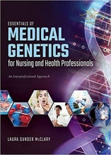 Essentials Of Medical Genetics For Nursing And Health Professionals
