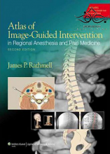 Atlas of Image-Guided Intervention in Regional Anesthesia and Pain Medicine, Second Edition2012