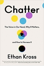 Chatter The Voice in Our Head Why It Matters and How to Harness It