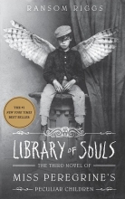 Library of Souls - Miss Peregrines Peculiar Children 3