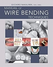 Manual of Wire Bending Techniques 1 Spi Edition