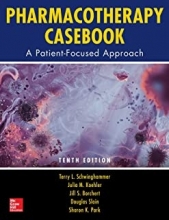 Pharmacotherapy Casebook: A Patient-Focused Approach