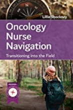 Oncology Nurse Navigation: Transitioning Into the Field