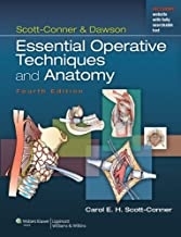Scott-Conner & Dawson: Essential Operative Techniques and Anatomy ، 4