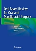 Oral Board Review for Oral and Maxillofacial Surgery 2021