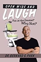 Open Wide and Laugh: Fun at the Dentist? Why Not?