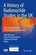 A History of Radionuclide Studies in the UK : 50th Anniversary of the British Nuclear