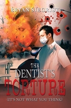 Dentist's Torture: (It's Not What You Think)