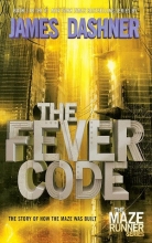 The Fever Code - The Maze Runner 5