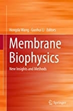 Membrane Biophysics : New Insights and Methods