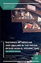 Histories of Medicine and Healing in the Indian Ocean World : The Modern Period