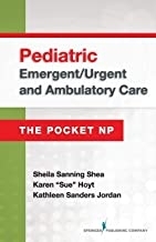 Pediatric Emergent/Urgent and Ambulatory Care : The Pocket NP2016