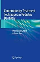 Contemporary Treatment Techniques in Pediatric Dentistry 1st ed. 2019 Edi