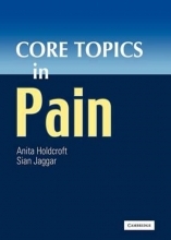 Core Topics in Pain Reissue Edition2011