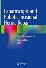Laparoscopic and Robotic Incisional Hernia Repair 1st Edition2018
