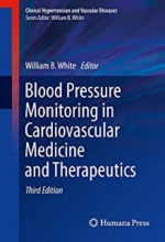 Blood Pressure Monitoring in Cardiovascular Medicine and Therapeutics,3rd Edition2016