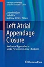Left Atrial Appendage Closure: Mechanical Approaches to Stroke Prevention in Atrial Fibrillation2016