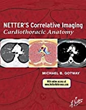 Netter’s Correlative Imaging: Cardiothoracic Anatomy 1 Edition2013