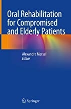 Oral Rehabilitation for Compromised and Elderly Patients 1st ed. 2019 Edition, Kindle Edition 2019