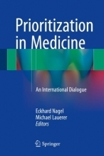 Prioritization in Medicine : An International Dialogue