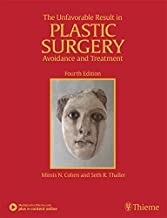 The Unfavorable Result in Plastic Surgery: Avoidance and Treatment 4th Edition2018