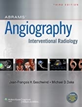 Abrams’ Angiography: Interventional Radiology 3 Edition2013