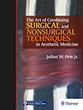 The Art of Combining Surgical and Nonsurgical Techniques