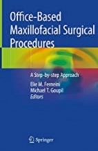 2019 Office-Based Maxillofacial Surgical Procedures: A Step-by-step Approach 1st ed. 2019 Ed