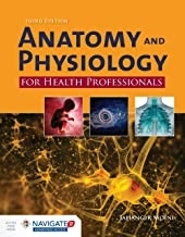 Anatomy and Physiology for Health Professionals 3rd Edition2019