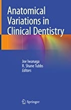 Anatomical Variations in Clinical Dentistry 1st ed. 2019 Edition, Kindle Edition