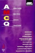 Annotated Multiple Choice Questions: Australian Medical Council 1st Edition