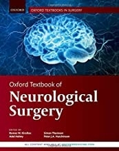 Oxford Textbook of Neurological Surgery (Oxford Textbooks in Surgery) 2019