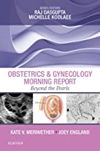 Obstetrics & Gynecology Morning Report: Beyond the Pearls2018