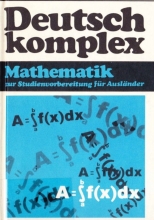 Deutsch komplex Mathematik Zur Studienvorbereitung für Ausländer