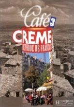 Cafe Creme: Niveau 2 Livre de L'Eleve + CD
