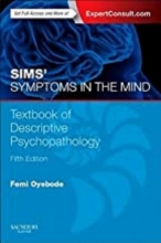 Sims’ Symptoms in the Mind: Textbook of Descriptive Psychopathology2014