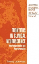 Frontiers in Clinical Neuroscience : Neurodegeneration and Neuroprotection A Symposiu