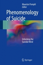 Phenomenology of Suicide : Unlocking the Suicidal Mind