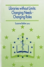 Libraries without Limits: Changing Needs — Changing Roles : Proceedings of the 6th European C