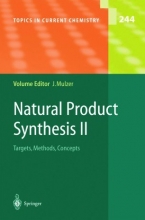 Natural Products Synthesis II : Targets, Methods, Concepts