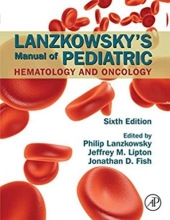 Lanzkowsky’s Manual of Pediatric Hematology and Oncology,