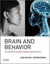 Brain and Behavior: A Cognitive Neuroscience Perspective2018