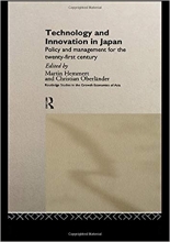 Technology and Innovation in Japan: Policy and Management for the Twenty First Century