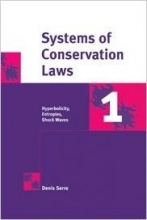 Systems of Conservation Laws 1: Hyperbolicity, Entropies, Shock Waves (v. 1) (English and Fr